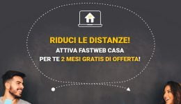 Codice Promo Fastweb Internet illimitato in casa,  i primi 2 Mesi Sono “Gratis”