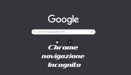 Chrome Navigazione in incognito, come creare collegamento diretto sul desktop