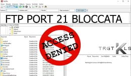 FTP Port 21 bloccata? Controlliamo..