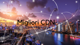 I migliori CDN per i Web Master