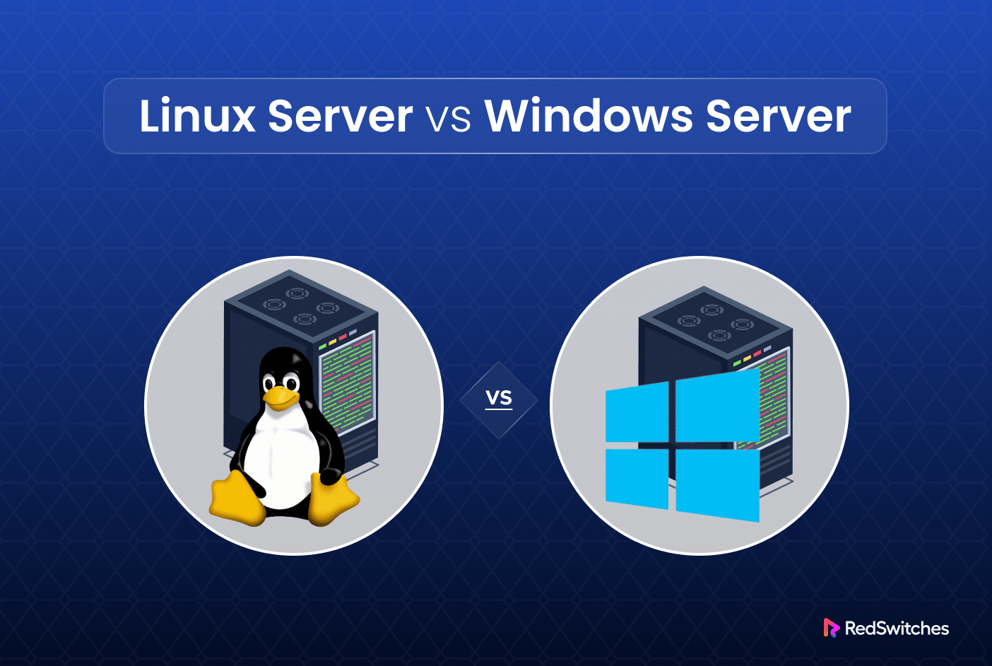 Windows Server o Linux Server? Il Confronto